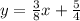 y = \frac{3}{8}x + \frac{5}{4}