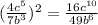 ( \frac{4c {}^{5} }{7b {}^{3} } ) {}^{2} = \frac{16c {}^{10} }{49b {}^{6} }