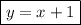 \boxed{y=x+1}