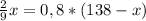 \frac{2}{9}x=0,8*(138-x)