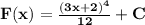 \mathbf{F(x)=\frac{(3x+2)^4}{12}+C}\\