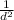 \frac{1}{d^{2} }