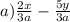 a) \frac{2x}{3a} - \frac{5y}{3a}