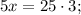 5x=25 \cdot 3;