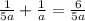 \frac{1}{5a} + \frac{1}{a} = \frac{6}{5a}