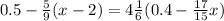 0.5 - \frac{5}{9} (x - 2) = 4 \frac{1}{6} (0.4 - \frac{17}{15} x )