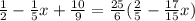 \frac{1}{2} - \frac{1}{5} x + \frac{10}{9} = \frac{25}{6} ( \frac{2}{5} - \frac{17}{15} x)