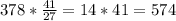 378*\frac{41}{27}= 14*41=574