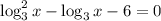 \log_3^2x-\log_3x-6=0