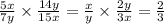 \frac{5x}{7y} \times \frac{14y}{15x} = \frac{x}{y} \times \frac{2y}{3x} = \frac{2}{3}