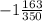 -1\frac{163}{350}