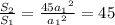 \frac{S_2}{S_1} = \frac{45 {a_1}^{2} }{a _1{}^{2} } = 45 \\