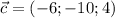 \vec c = (-6;-10;4)