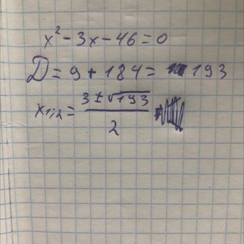 X2-3x-46=0 решить через дискременани​