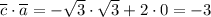 \overline c\cdot \overline a = -\sqrt{3} \cdot \sqrt{3}+ 2 \cdot 0 = -3