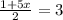 \frac{1+5x}{2} = 3