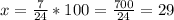 x=\frac{7}{24} *100=\frac{700}{24}=29%