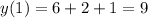 y(1) = 6 + 2 + 1 = 9