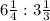 6 \frac{1}{4} : 3 \frac{1}{3}