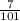 \frac{7}{101}