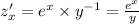 z'_x = {e}^{x} \times {y}^{ - 1} = \frac{ {e}^{x} }{y} \\