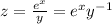 z = \frac{ {e}^{x} }{y} = {e}^{x} {y}^{ - 1} \\