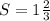 S = {1}\frac{2}{3}