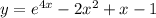 y = {e}^{4x} - 2 {x}^{2} + x - 1