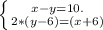 \left \{ {{x-y=10.} \atop {2*(y-6)=(x+6)}} \right.