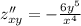 z''_{xy} = - \frac{6 {y}^{5} }{ {x}^{4} } \\