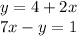 y = 4 + 2x \\ 7x - y = 1