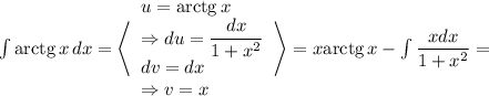 \int\mathrm{arctg}\,x\,dx=\left=x\mathrm{arctg}\,x-\int\dfrac{xdx}{1+x^2} =