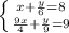 \left \{ {{x+\frac{y}{6} =8} \atop {\frac{9x}{4}+\frac{y}{9} =9 }} \right.