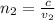 n_{2} =\frac{c}{v_{2}}