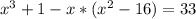 x^{3}+1-x*(x^{2}-16)=33