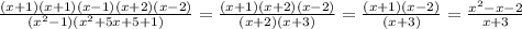 \frac{(x+1)(x+1)(x-1)(x+2)(x-2)}{(x^2-1)(x^2+5x+5+1)} =\frac{(x+1)(x+2)(x-2)}{(x+2)(x+3)}=\frac{(x+1)(x-2)}{(x+3)} =\frac{x^2-x-2}{x+3}