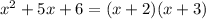 x^2+5x+6 =(x+2)(x+3)