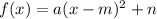 f(x)=a(x-m)^{2} +n