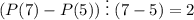 (P(7)-P(5))\;\vdots\;(7-5)=2