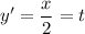 y'=\dfrac{x}{2}=t