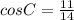 cosC = \frac{11}{14}