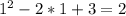 1^2-2*1+3=2