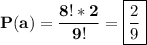 \displaystyle\bf P(a)=\frac{8!*2}{9!} =\boxed{\frac{2}{9} }