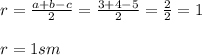 r=\frac{a+b-c}{2} =\frac{3+4-5}{2} =\frac{2}{2} =1\\\\r=1sm