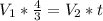 V_1*\frac{4}{3} =V_2*t