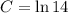 C=\ln14