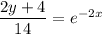 \dfrac{2y+4}{14} =e^{-2x}