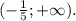 ( - \frac{1}{5} ; + \infty ).