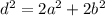 d^2=2a^2+2b^2