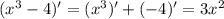 (x^{3}-4)'=(x^{3})'+(-4)'=3x^{2}